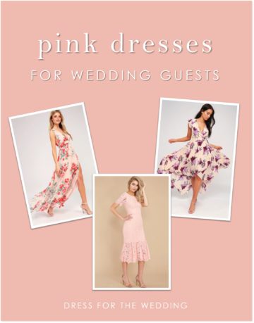 Pink Dresses for Wedding Guests - Dress for the Wedding